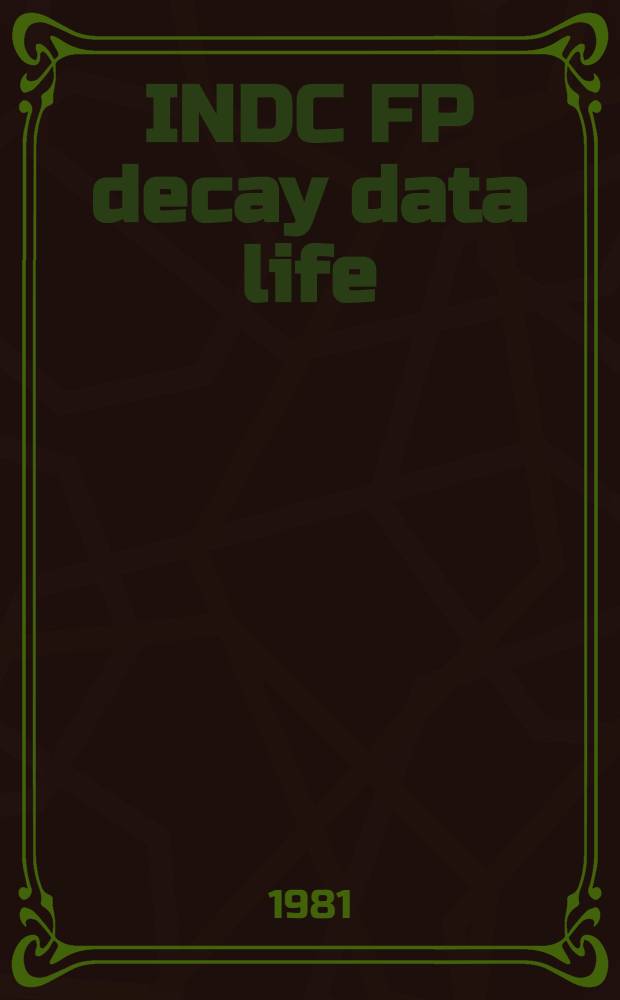 INDC FP decay data life