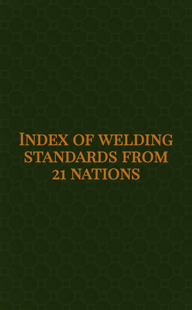 Index of welding standards from 21 nations