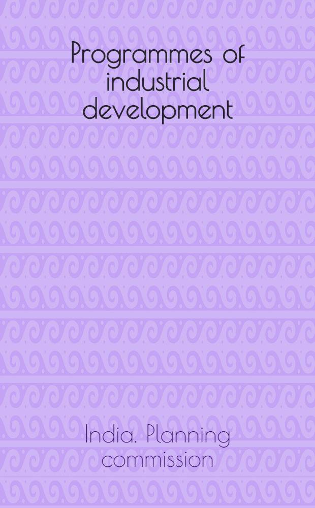Programmes of industrial development : 1961-1966