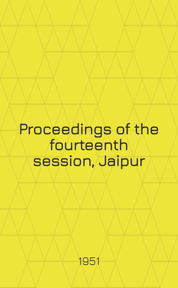 Proceedings of the fourteenth session, Jaipur