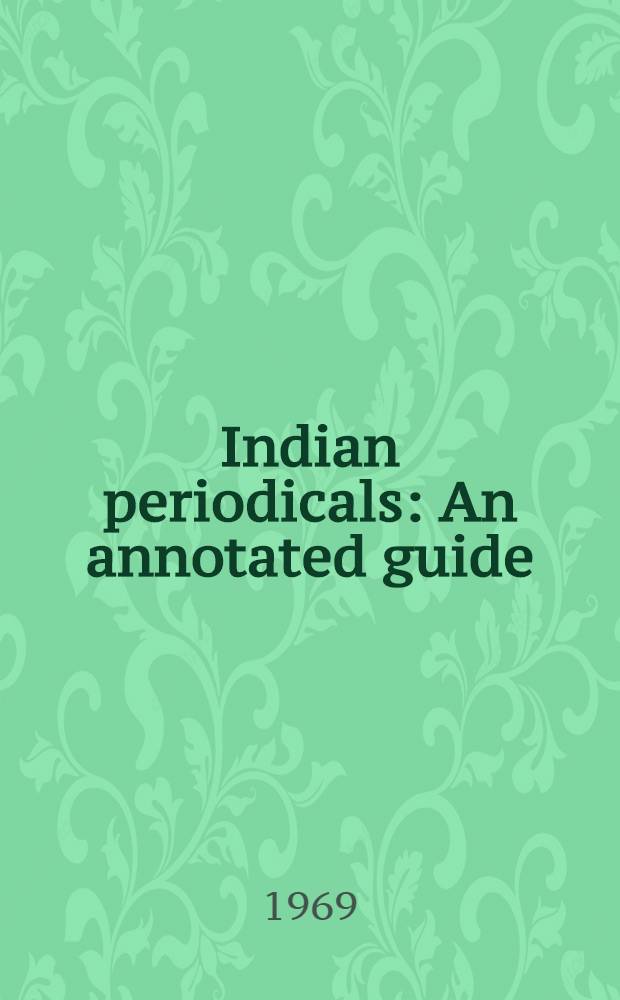 Indian periodicals : An annotated guide