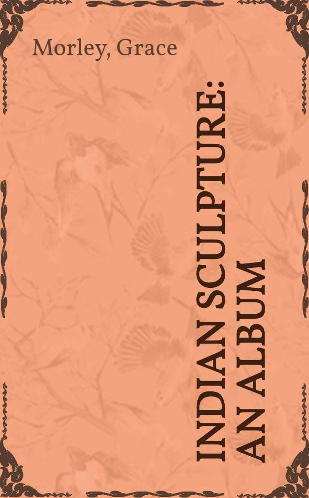 Indian sculpture : An album