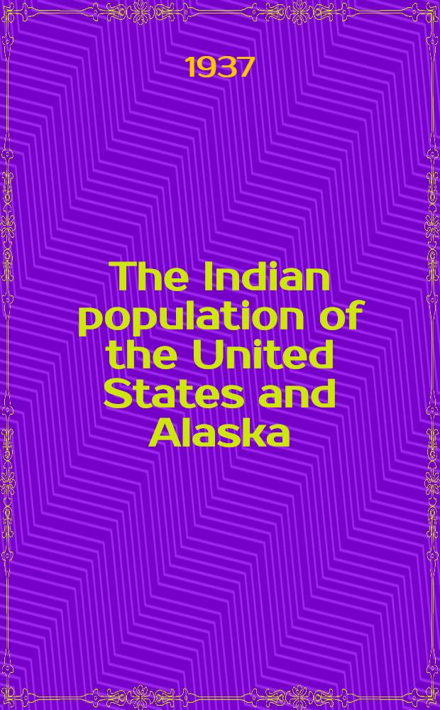 The Indian population of the United States and Alaska