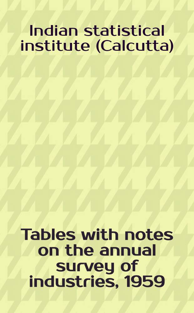 Tables with notes on the annual survey of industries, 1959: sample sector, summary results