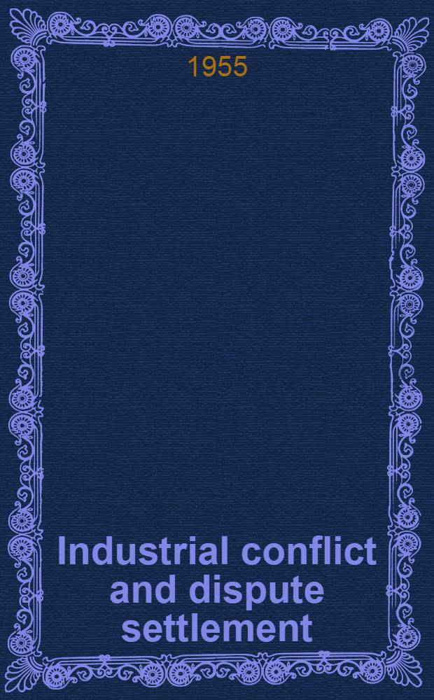 Industrial conflict and dispute settlement