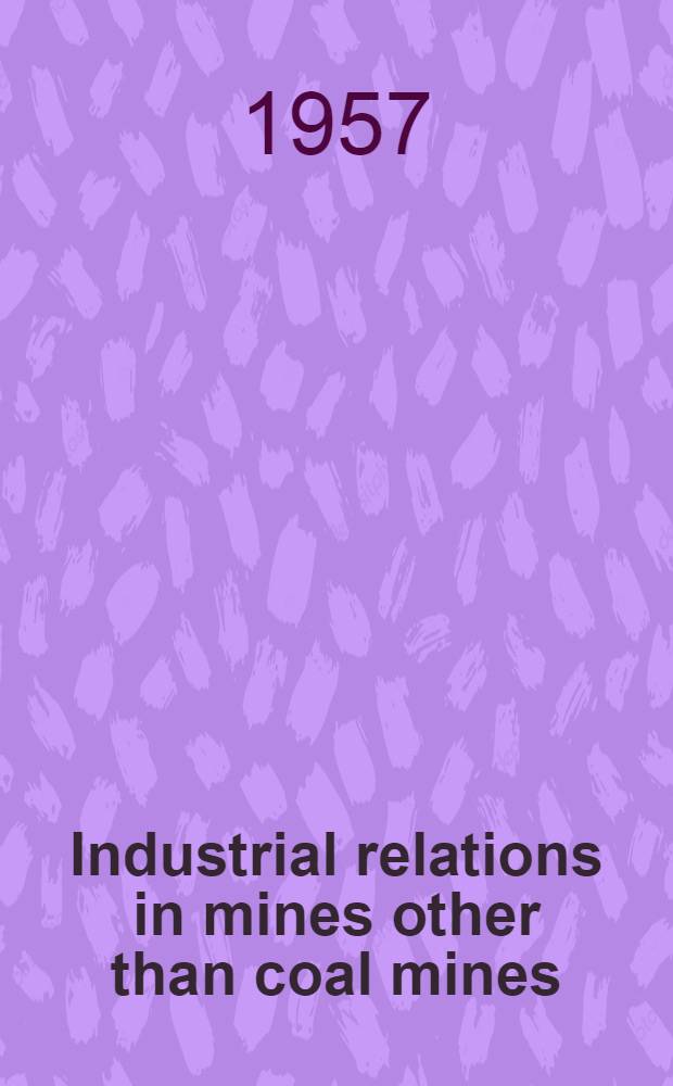 Industrial relations in mines other than coal mines : 4th report