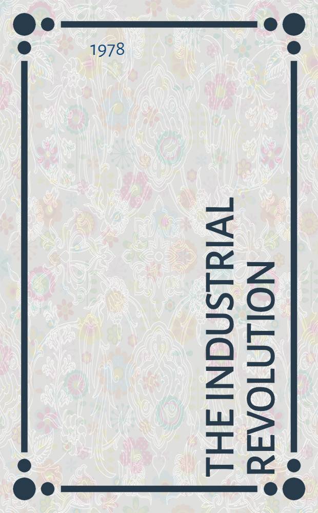 The industrial revolution