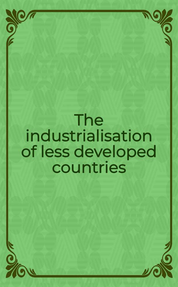The industrialisation of less developed countries