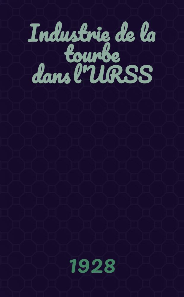 ... Industrie de la tourbe dans l'URSS