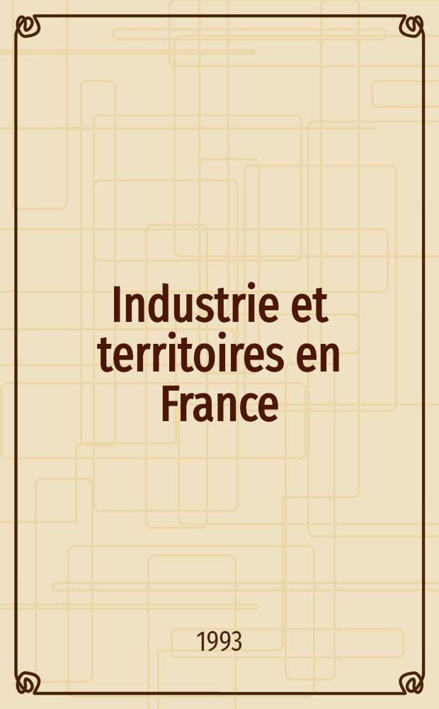 Industrie et territoires en France : Dix ans de décentralisation