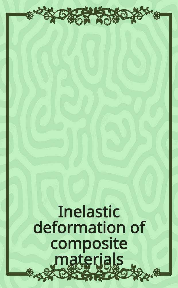Inelastic deformation of composite materials