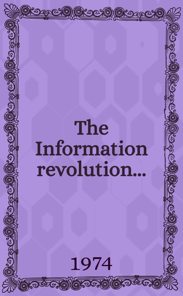 The Information revolution ...