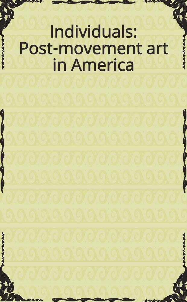 Individuals : Post-movement art in America