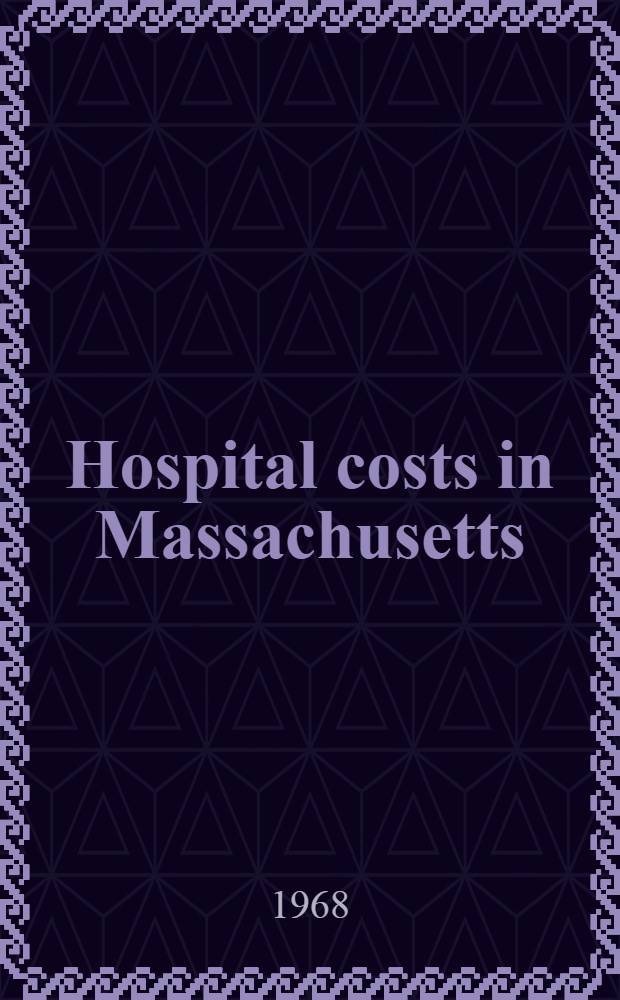 Hospital costs in Massachusetts : An econometric study