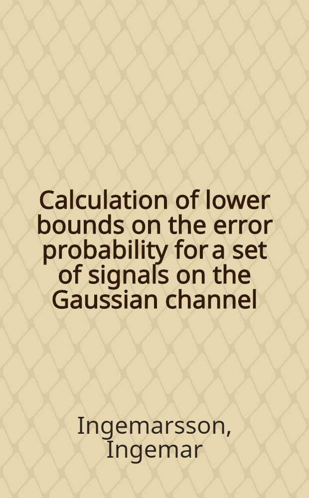 Calculation of lower bounds on the error probability for a set of signals on the Gaussian channel
