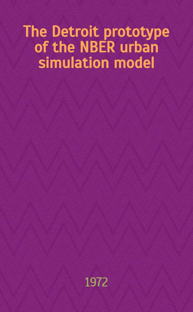 The Detroit prototype of the NBER urban simulation model