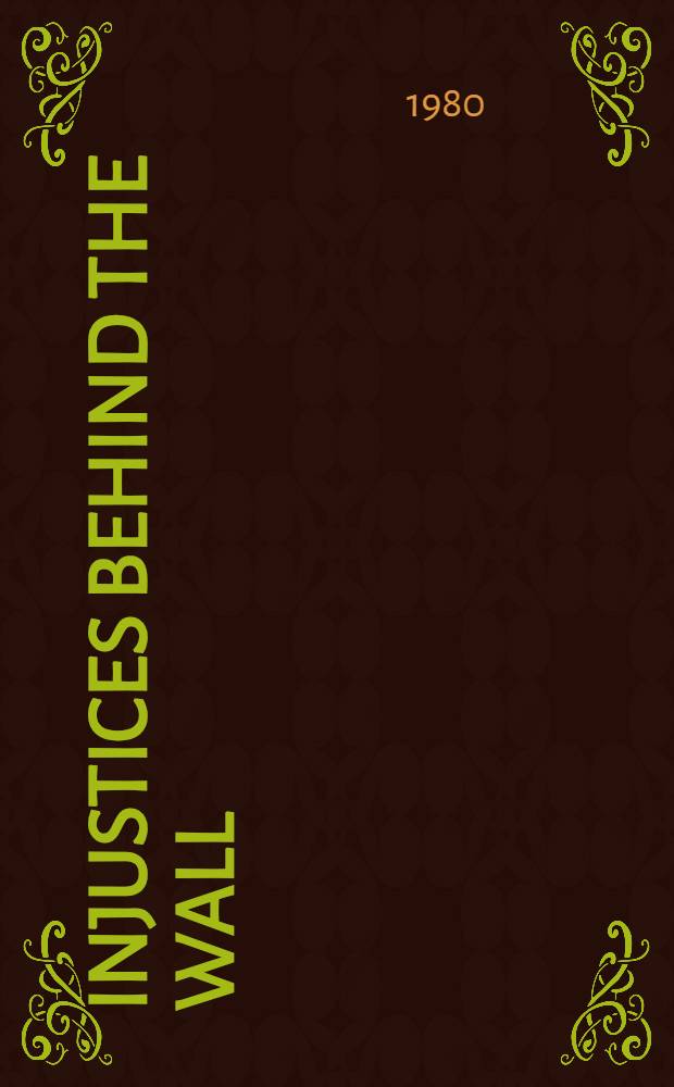 Injustices behind the wall : The coll. of press statements about the last fifteen years in China