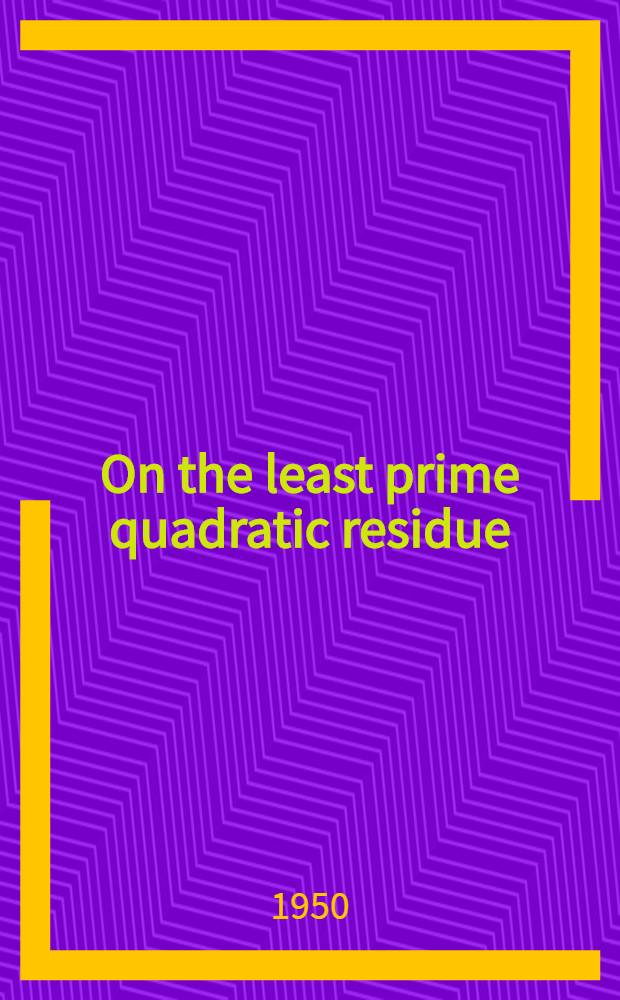 On the least prime quadratic residue