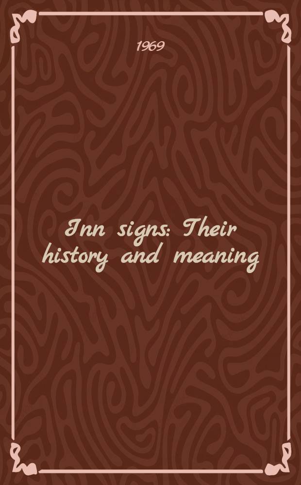 Inn signs : Their history and meaning : An album