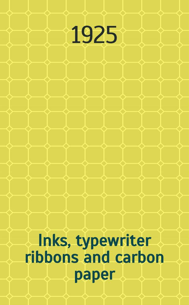 Inks, typewriter ribbons and carbon paper