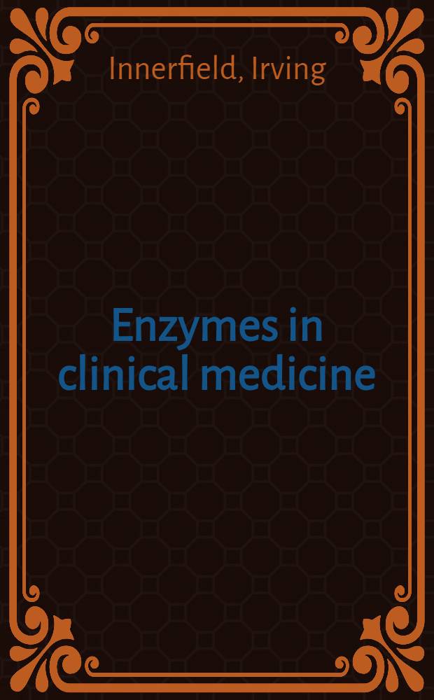 Enzymes in clinical medicine