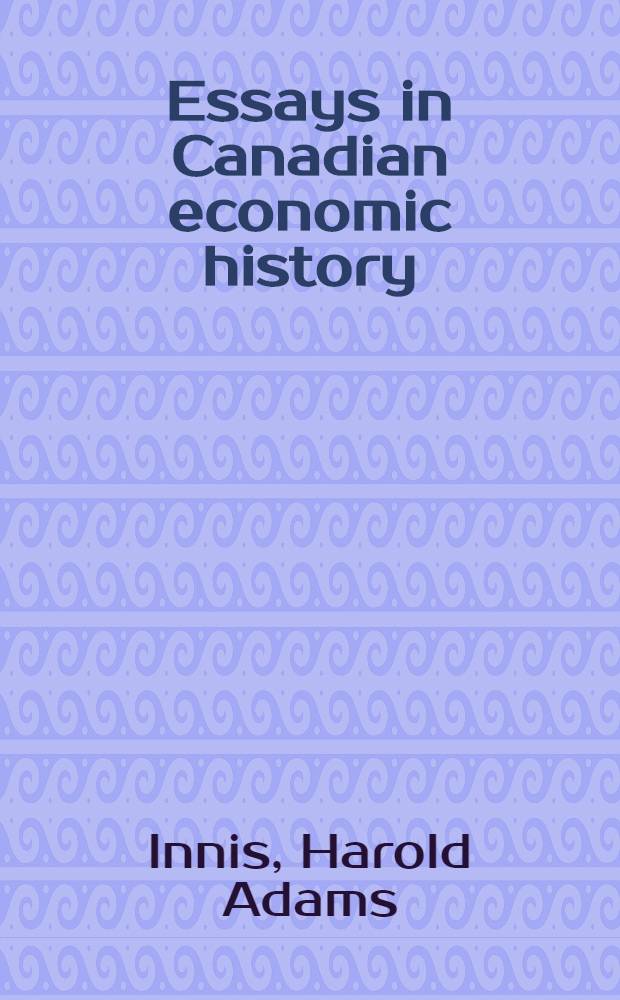 Essays in Canadian economic history