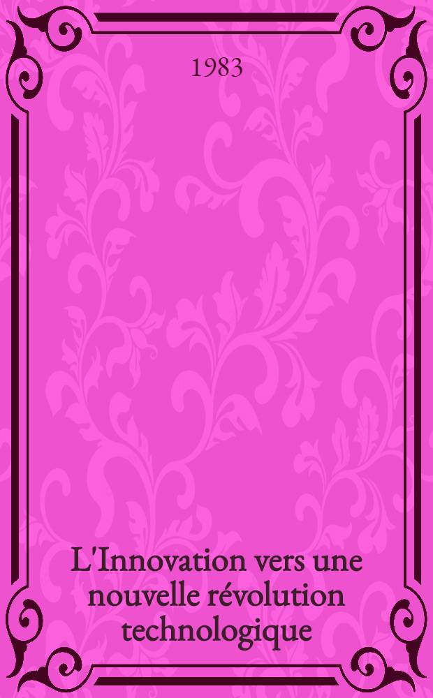 L'Innovation vers une nouvelle révolution technologique