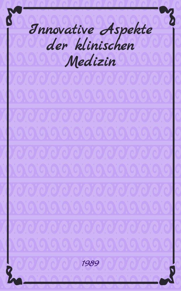 Innovative Aspekte der klinischen Medizin : Nephrologie - neue Perspektiven für Dialysepatienten