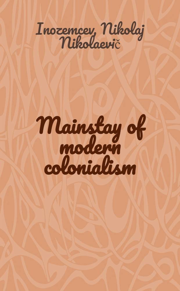 Mainstay of modern colonialism