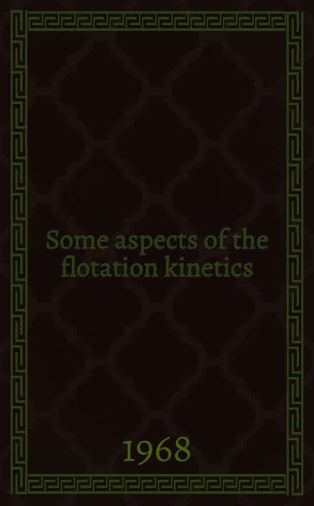 Some aspects of the flotation kinetics