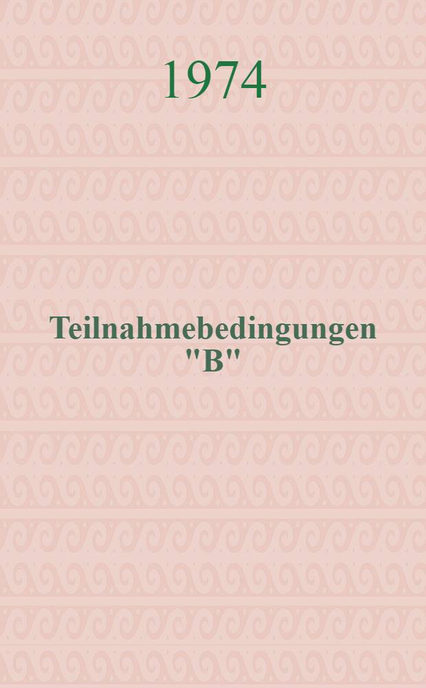 Teilnahmebedingungen "B"