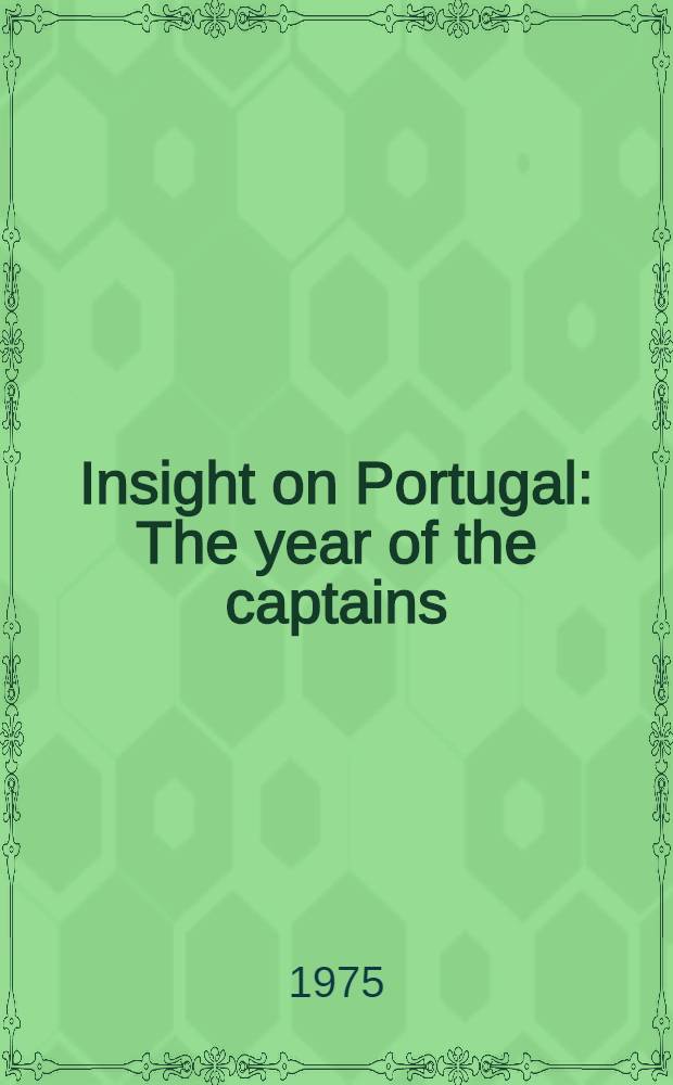 Insight on Portugal : The year of the captains