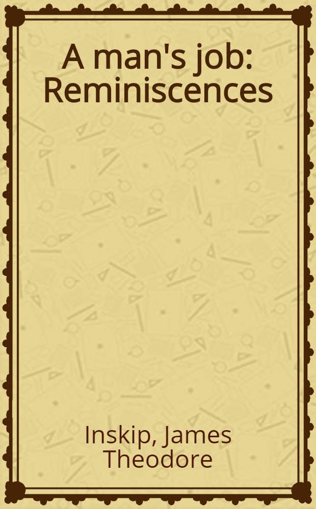 A man's job : Reminiscences