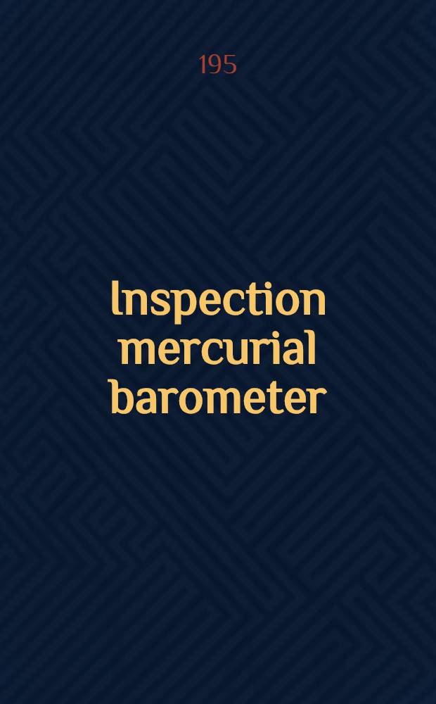 Inspection mercurial barometer : Siphon-cistern type ИР