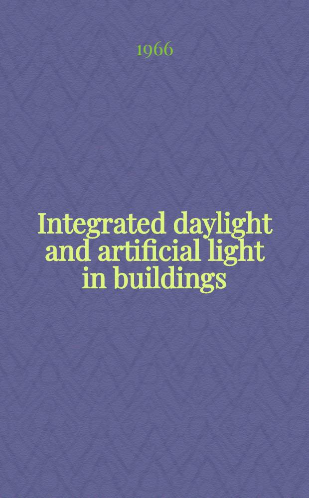 Integrated daylight and artificial light in buildings