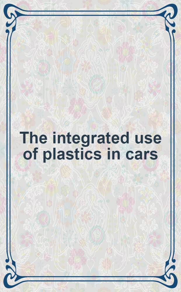 The integrated use of plastics in cars