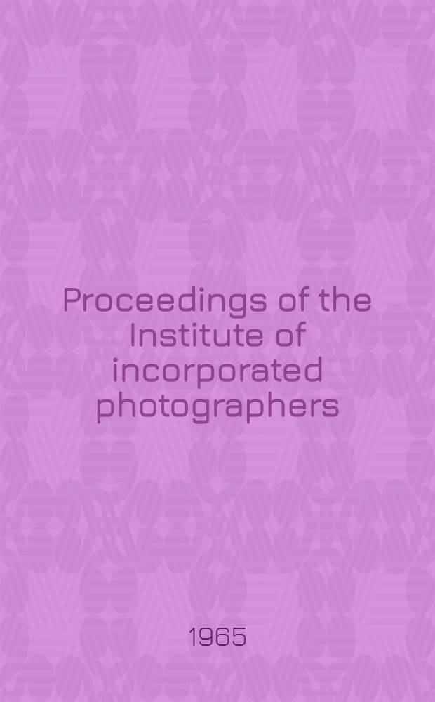 Proceedings of the Institute of incorporated photographers : Medical group XIV annual Conference 10-12 Sept. 1964. London