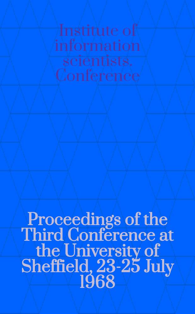 Proceedings of the Third Conference at the University of Sheffield, 23-25 July 1968
