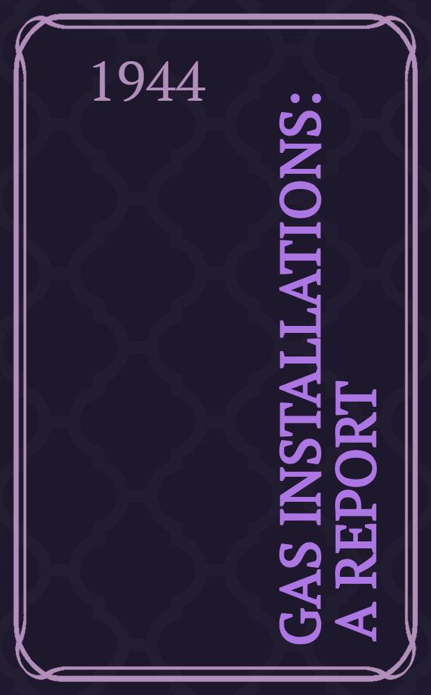 Gas installations : A report
