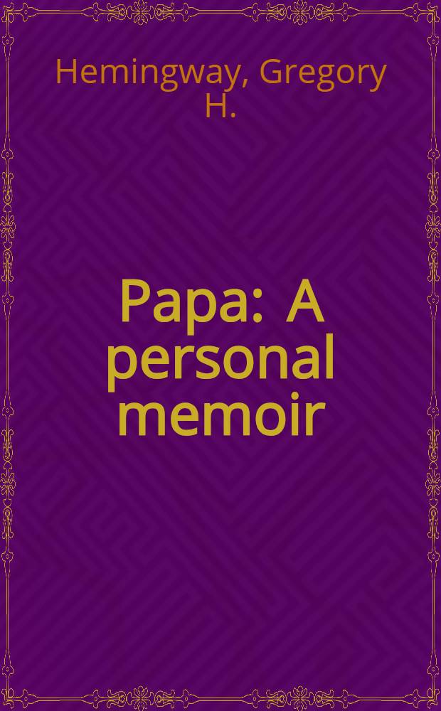 Papa : A personal memoir