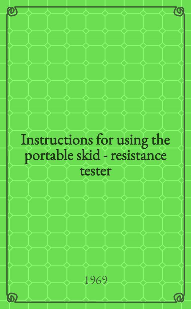 Instructions for using the portable skid - resistance tester