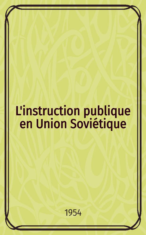 L'instruction publique en Union Soviétique