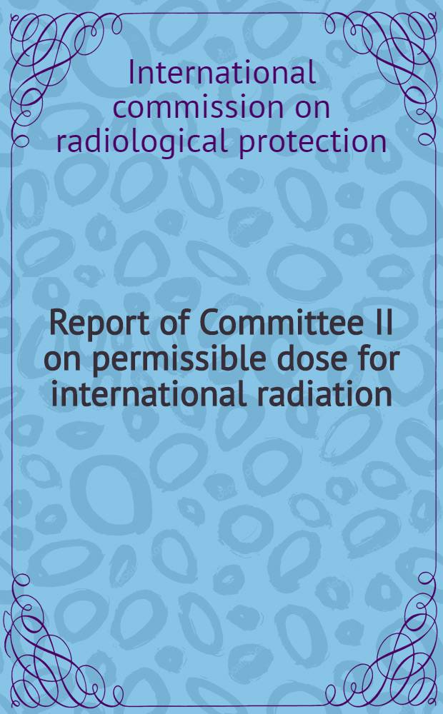 Report of Committee II on permissible dose for international radiation (1959)