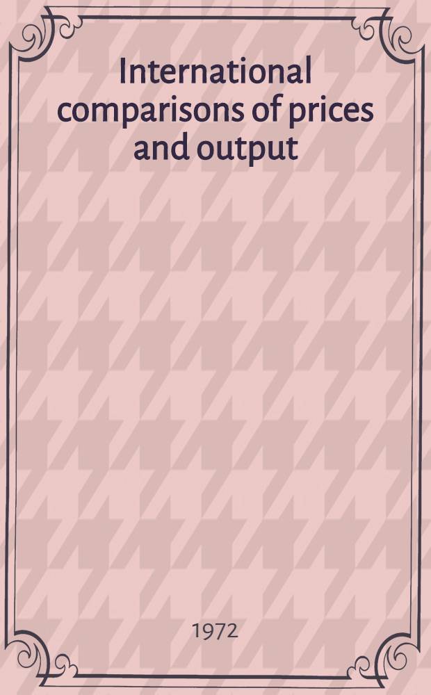 International comparisons of prices and output : Symposium