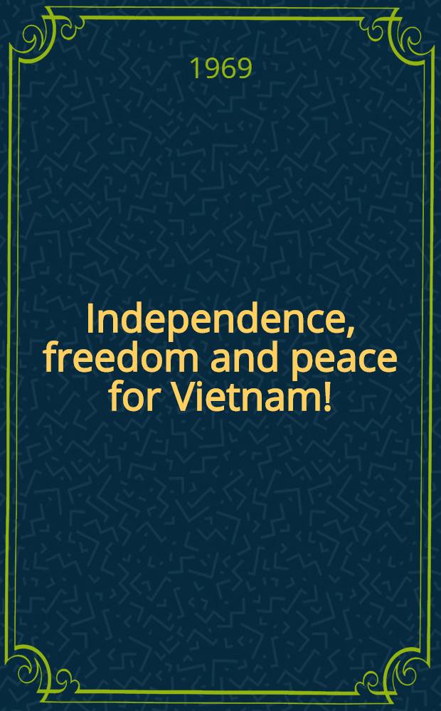 Independence, freedom and peace for Vietnam! : Appeal of the International meeting of Communist and worker's parties