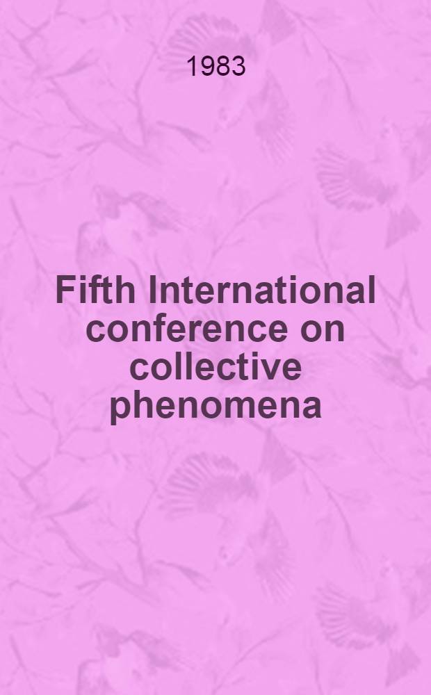 Fifth International conference on collective phenomena