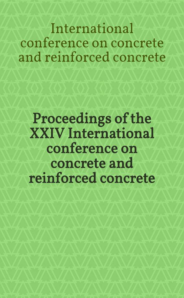 Proceedings of the XXIV International conference on concrete and reinforced concrete (April 19th-26th, 1992) "Caucasus-92"