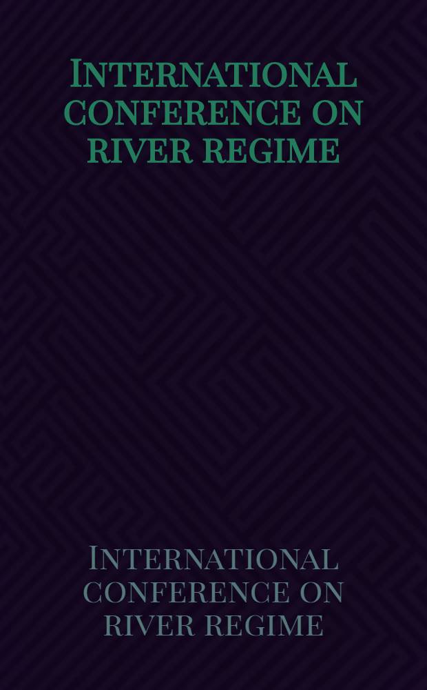 International conference on river regime : Papers