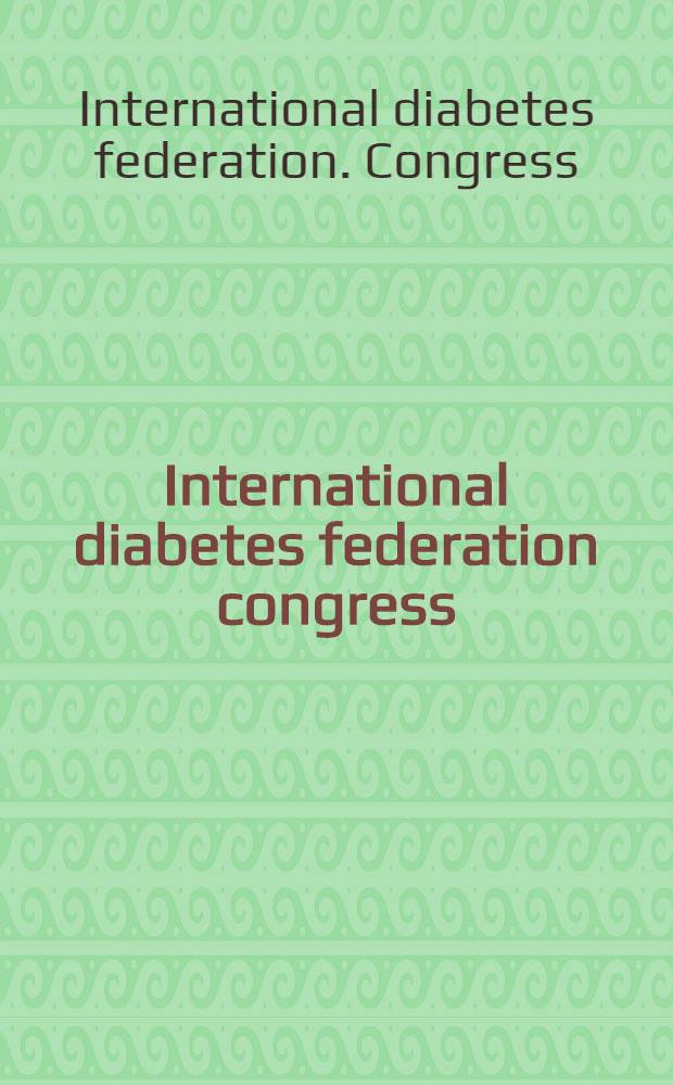 14 International diabetes federation congress; Scientific sessions June 23-28 1991