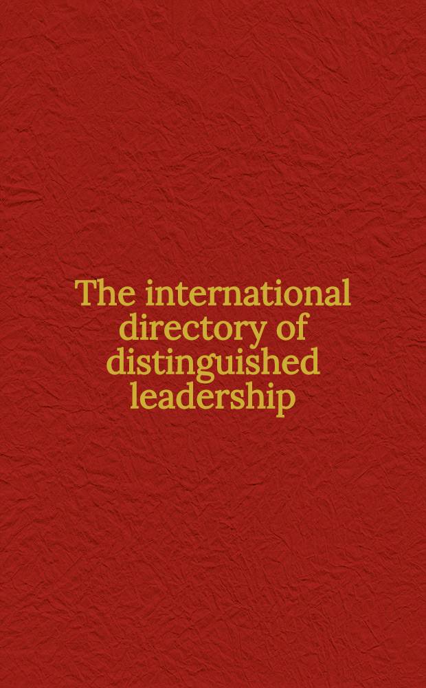 The international directory of distinguished leadership